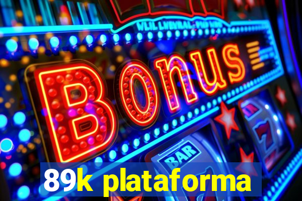 89k plataforma